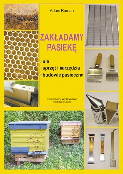 Książka ZAKŁADAMY PASIEKĘ Książka ZAKŁADAMY PASIEKĘ